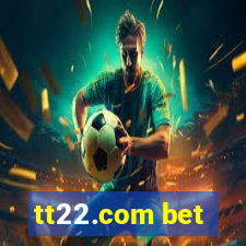 tt22.com bet